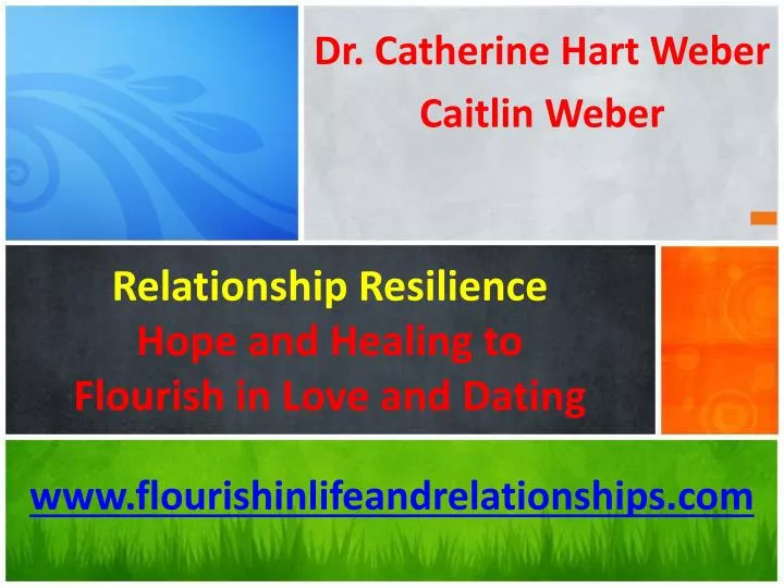 relationship resilience hope and healing to flourish in love and dating