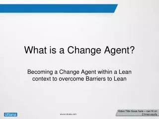 What is a Change Agent?