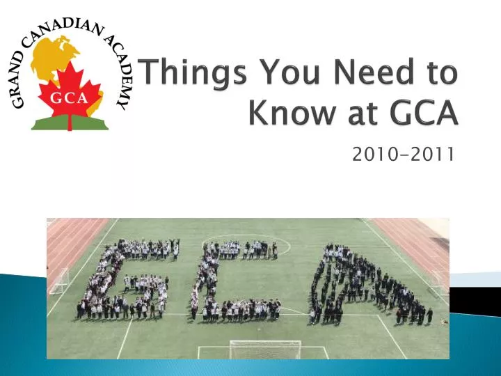 things you need to know at gca