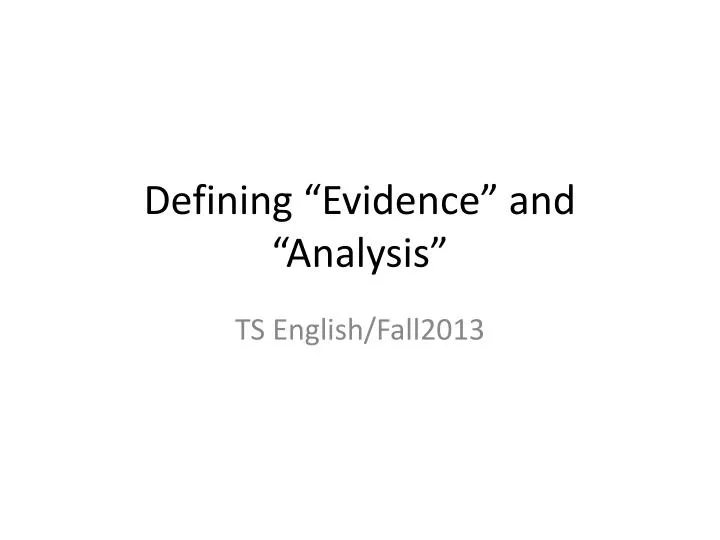 defining evidence and analysis