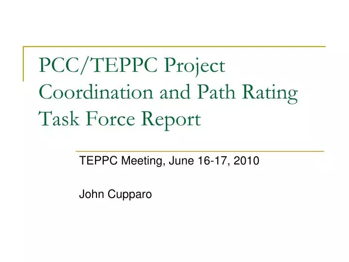 pcc teppc project coordination and path rating task force report