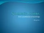 Systematic Reviews: