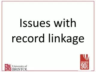 Issues with record linkage