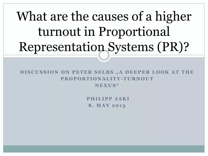 what are the causes of a higher turnout in proportional r epresentation systems pr