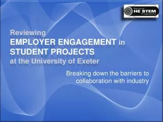 Reviewing Employer Engagement in Student projects at the University of Exeter