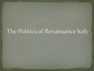 The Politics of Renaissance Italy