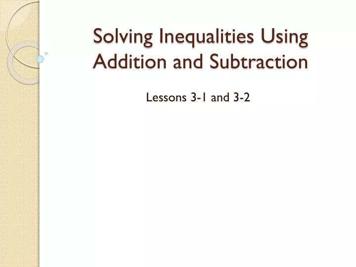 solving inequalities using addition and subtraction