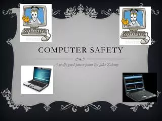Computer safety