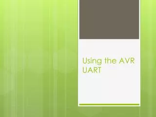 Using the AVR UART