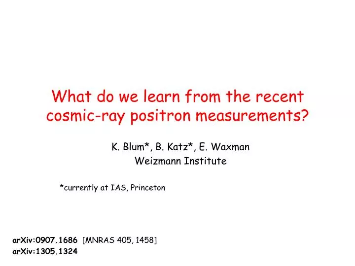 what do we learn from the recent cosmic ray positron measurements