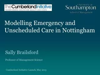 Modelling Emergency and Unscheduled Care in Nottingham