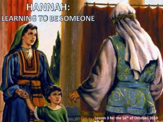HANNAH: LEARNING TO BE SOMEONE