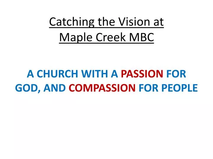 catching the vision at maple creek mbc