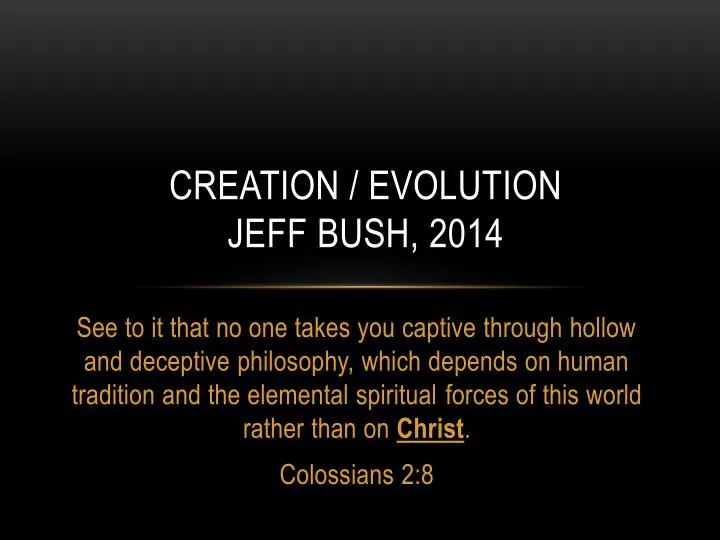creation evolution jeff bush 2014