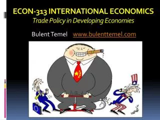 ECON-313 INTERNATIONAL ECONOMICS Trade Policy in Developing Economies