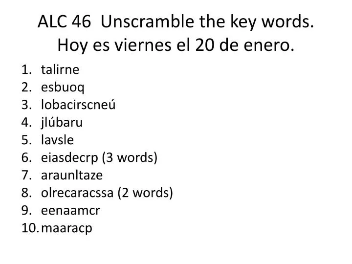 alc 46 unscramble the key words hoy es viernes el 20 de enero