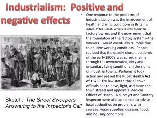 Industrialism: Positiv e and negative effects