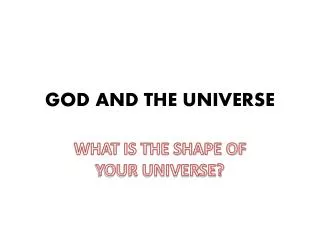 GOD AND THE UNIVERSE