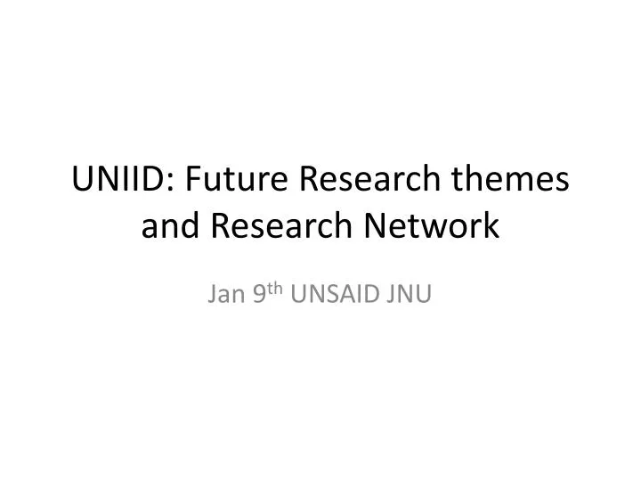 uniid future research themes and research network