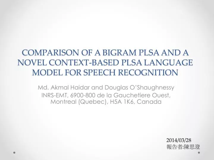 comparison of a bigram plsa and a novel context based plsa language model for speech recognition