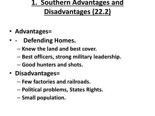 1. Southern Advantages and Disadvantages (22.2)