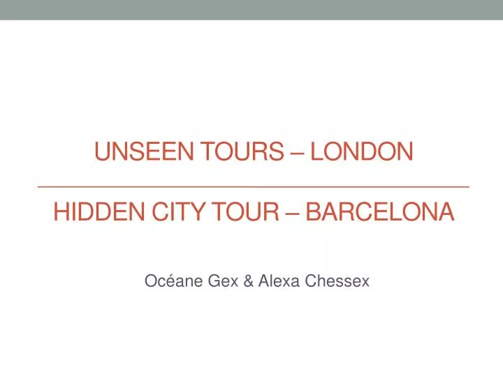unseen tours london hidden city tour barcelona