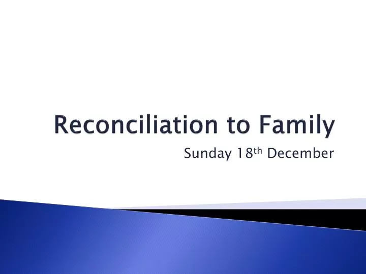 reconciliation to family