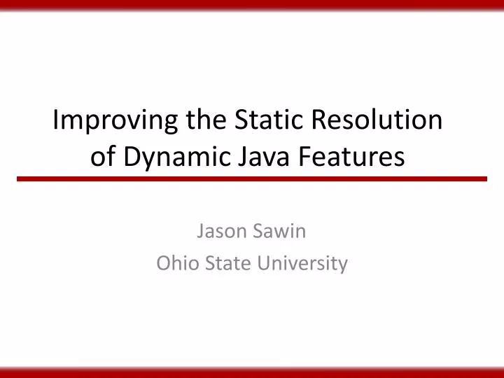 improving the static resolution of dynamic java features