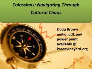 Doug Brown audio, pdf, and power point available @ karenvineyard