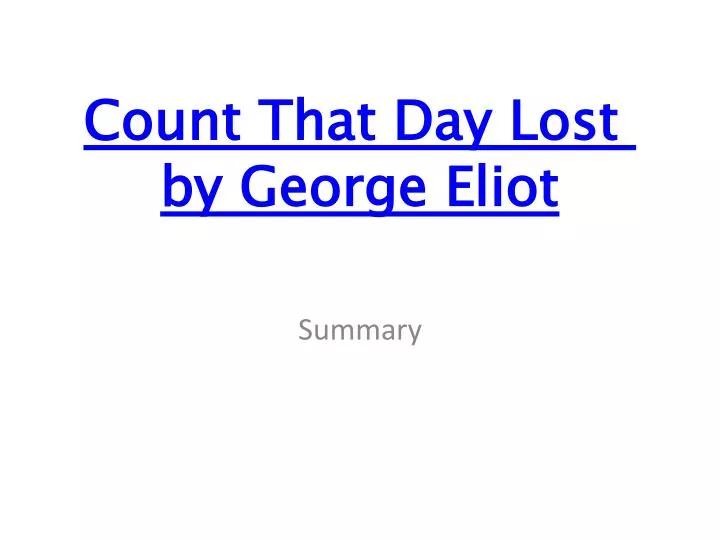 count that day lost by george eliot