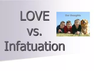 LOVE vs. Infatuation