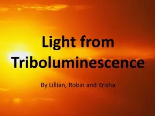 Light from Triboluminescence