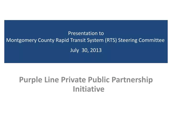 presentation to montgomery county rapid transit system rts steering committee july 30 2013
