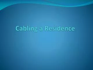 Cabling a Residence