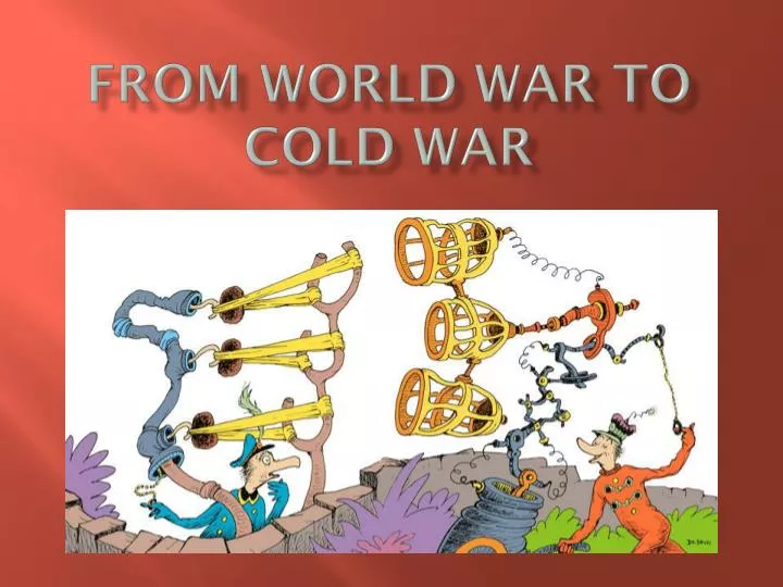 from world war to cold war
