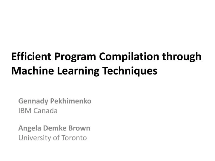 efficient program compilation through machine learning techniques
