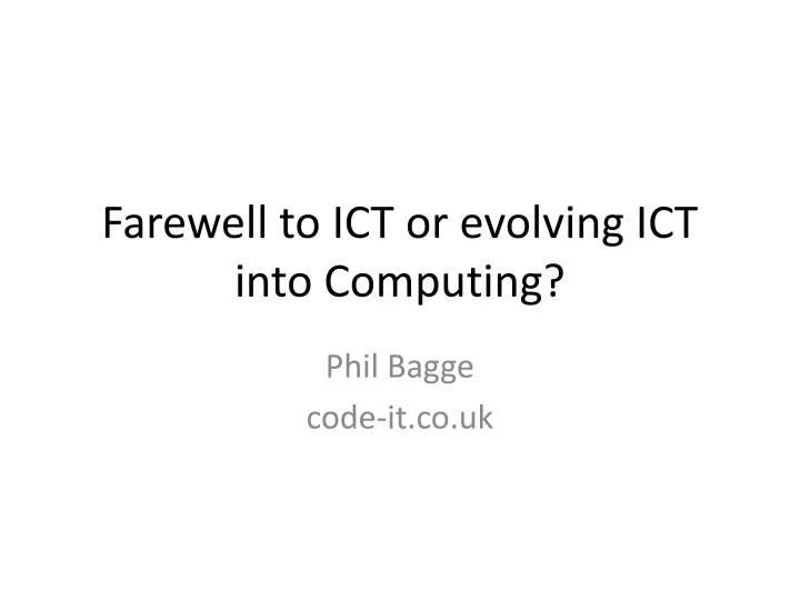 farewell to ict or evolving ict into computing