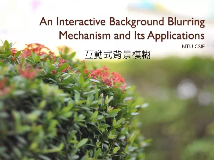an interactive background blurring mechanism and its applications
