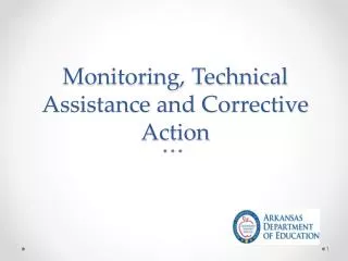 Monitoring, Technical Assistance and Corrective Action
