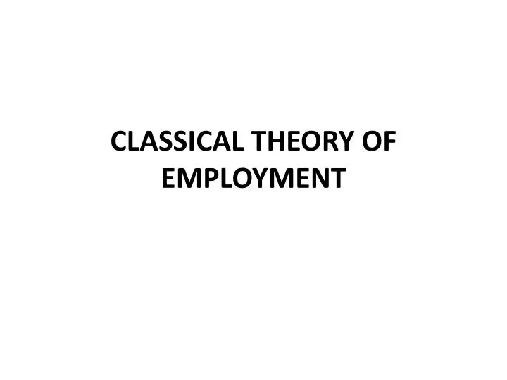 classical theory of employment