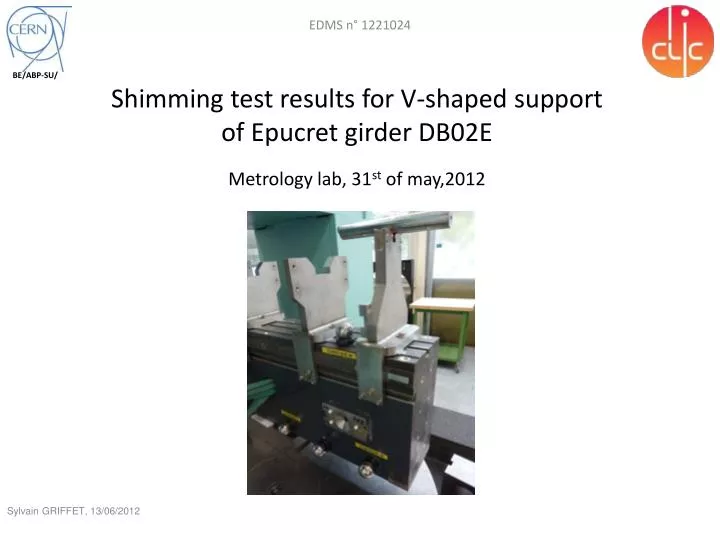shimming test results for v shaped support of epucret girder db02e metrology lab 31 st of may 2012
