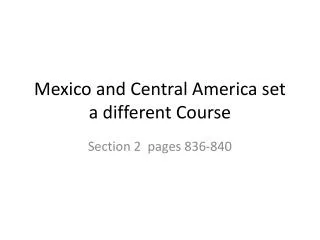 Mexico and Central America set a different Course