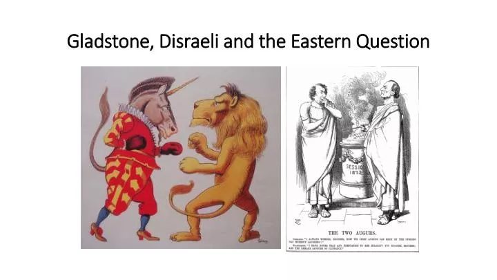 gladstone disraeli and the eastern question