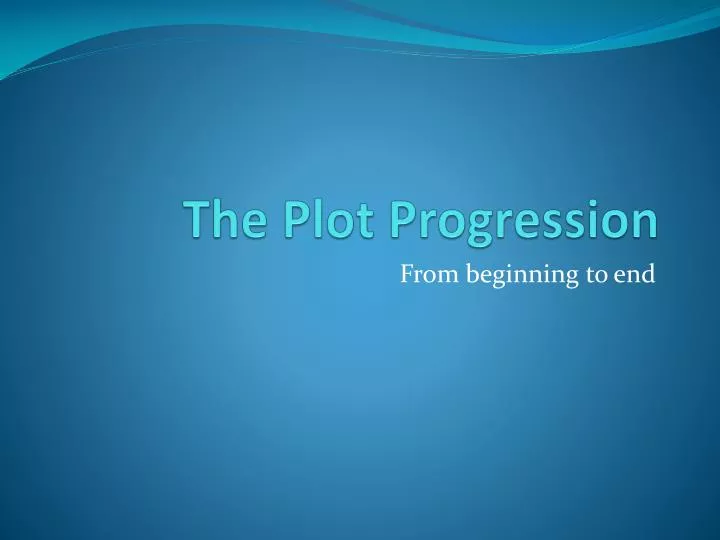 the plot progression