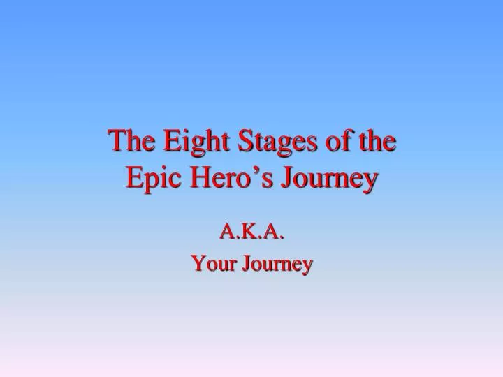 the eight stages of the epic hero s journey
