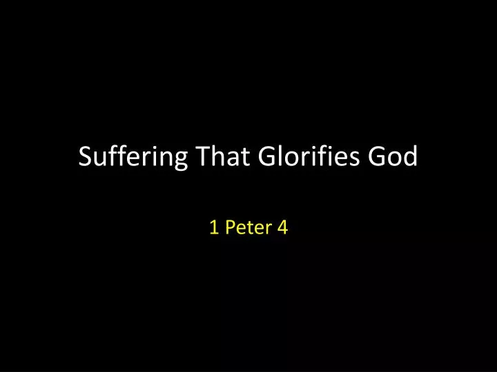 suffering that glorifies god