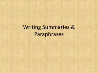 Writing Summaries &amp; Paraphrases