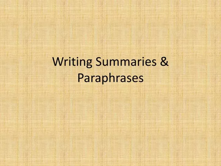 writing summaries paraphrases