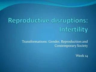 Reproductive disruptions: Infertility