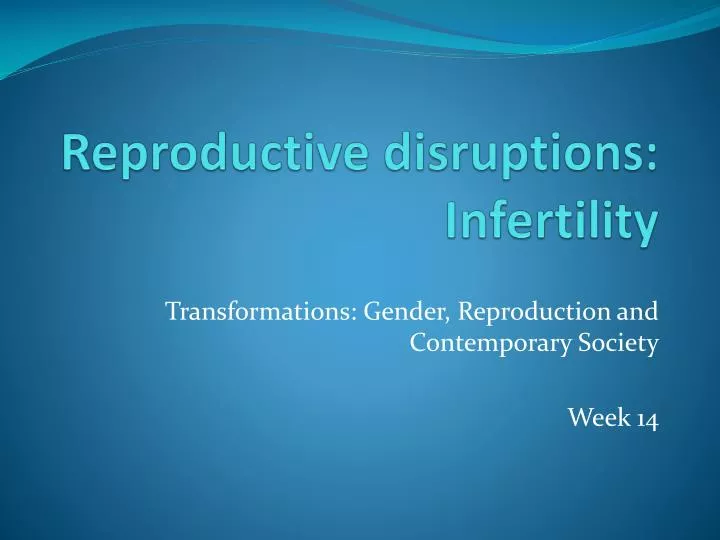 reproductive disruptions infertility